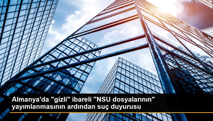 Almanya’da “gizli” ibareli “NSU dosyalarının” yayımlanmasının akabinde cürüm duyurusu